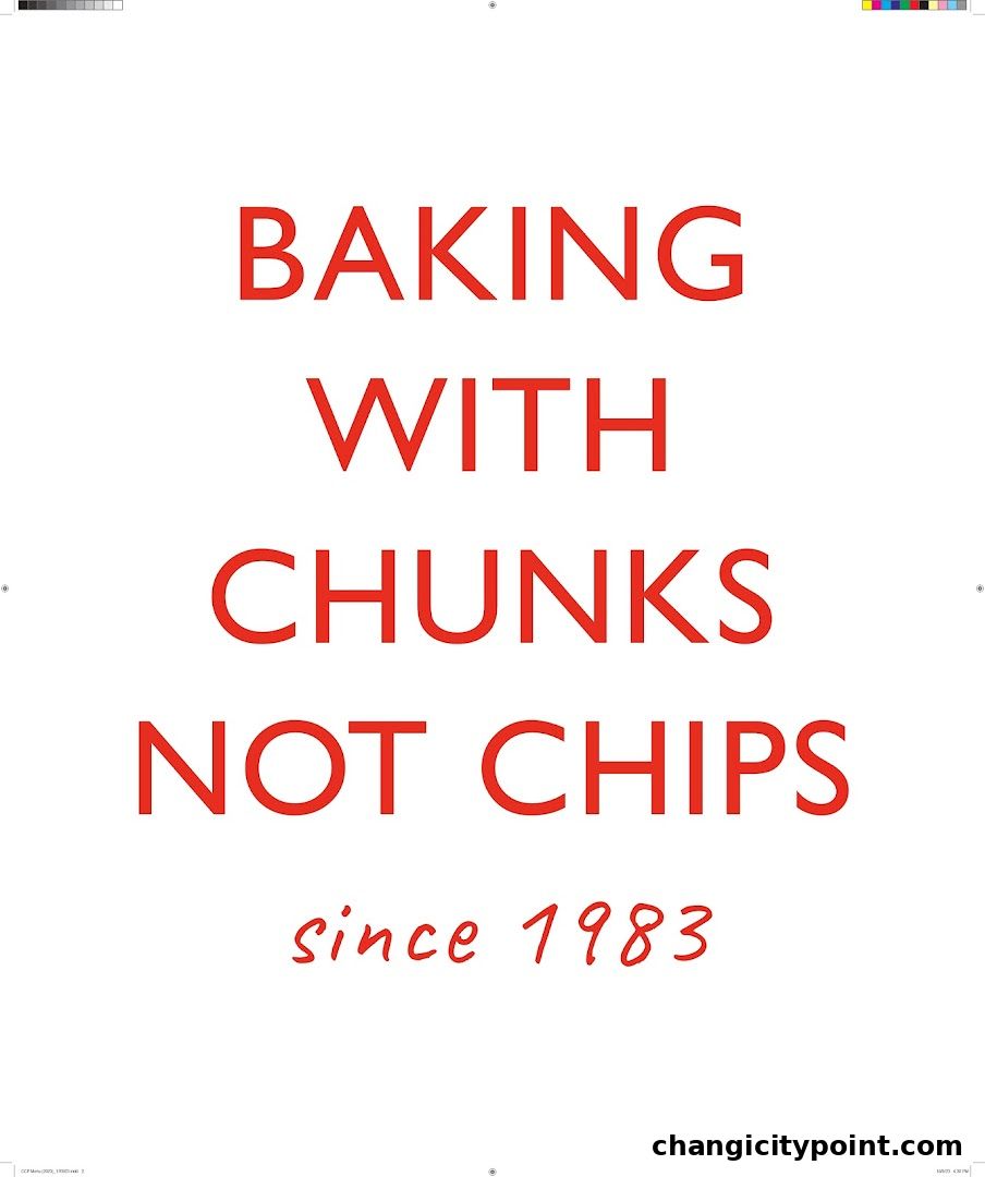 A sign reads 'BAKING WITH CHUNKS NOT CHIPS since 1983' in red text.