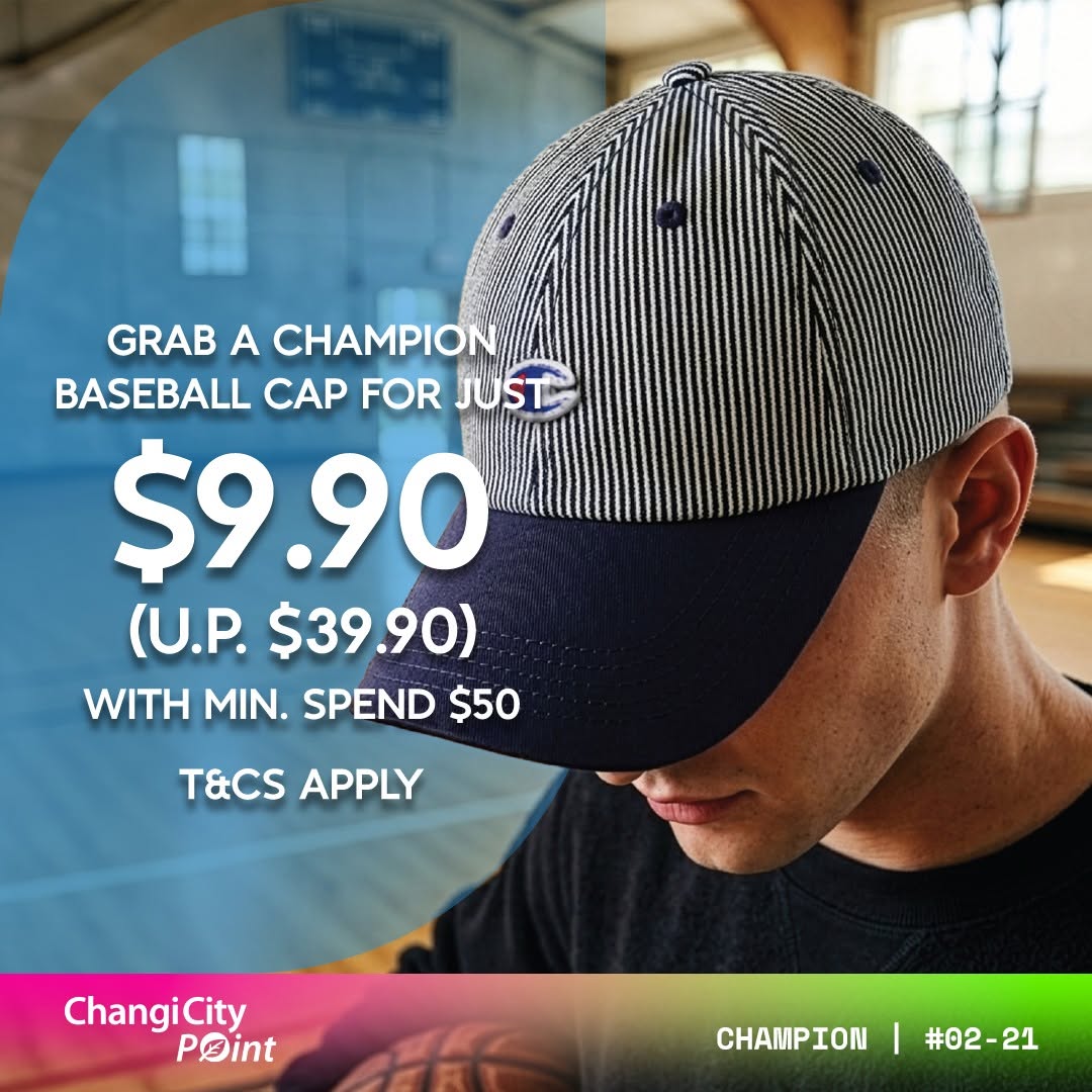 Champion baseball cap promotion at $9.90 with $50 min spend at Changi City Point